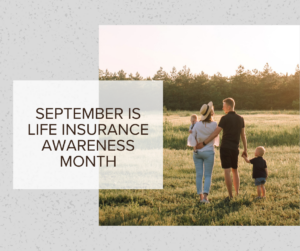 September is Life Insurance Awareness Month